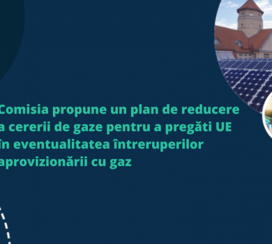 Comisia propune un plan de reducere a cererii de gaze pentru a pregăti UE în eventualitatea întreruperilor aprovizionării cu gaz