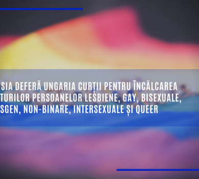 Comisia deferă Ungaria Curții pentru încălcarea drepturilor persoanelor lesbiene, gay, bisexuale, transgen, non-binare, intersexuale și queer