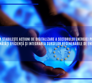 Comisia stabilește acțiuni de digitalizare a sectorului energiei pentru a îmbunătăți eficiența și integrarea surselor regenerabile de energie