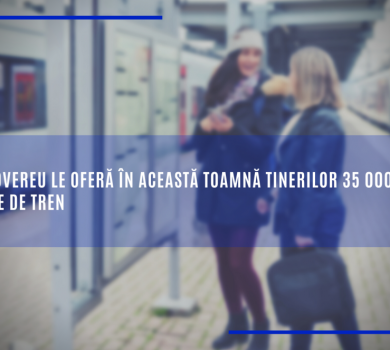 DiscoverEU le oferă în această toamnă tinerilor 35 000 de bilete de tren