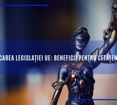 Aplicarea legislației UE: beneficii pentru cetățeni