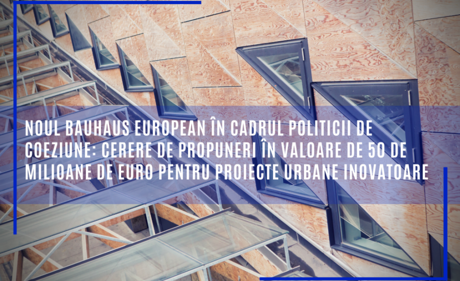 Noul Bauhaus european în cadrul politicii de coeziune: cerere de propuneri în valoare de 50 de milioane de euro pentru proiecte urbane inovatoare