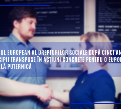 Pilonul european al drepturilor sociale după cinci ani: principii transpuse în acțiuni concrete pentru o Europă socială puternică