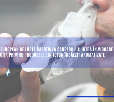 Planul european de luptă împotriva cancerului: intră în vigoare interdicția privind produsele din tutun încălzit aromatizate