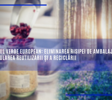 Eliminarea risipei de ambalaje, stimularea reutilizării și a reciclării