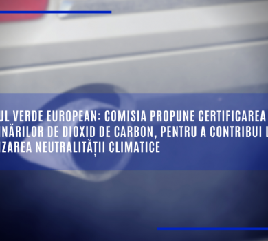 Comisia propune certificarea eliminărilor de dioxid de carbon, pentru a contribui la realizarea neutralității climatice