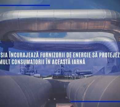 Comisia încurajează furnizorii de energie să protejeze mai mult consumatorii în această iarnă