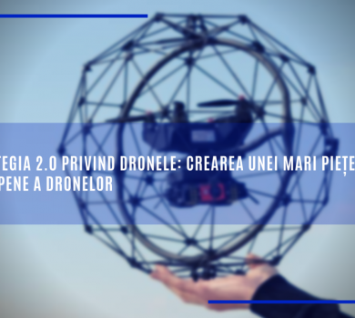 Strategia 2.0 privind dronele: Crearea unei mari piețe europene a dronelor