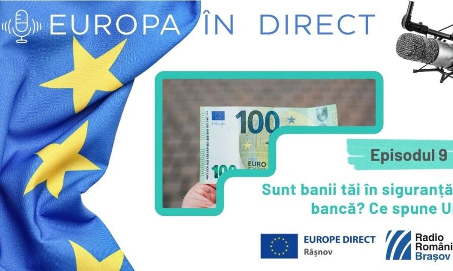 EUROPA ÎN DIRECT | Sunt banii tăi în siguranță la bancă? Ce spune UE?